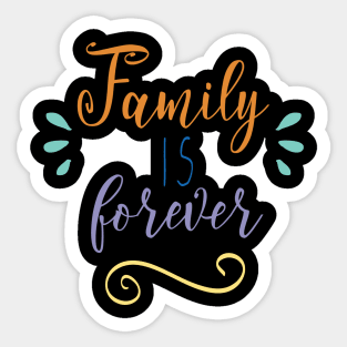 Family Forever Sticker